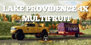 Lake Providence La 4x MULTIFRUIT Autodrive V1.0 FS22 [Download Now]